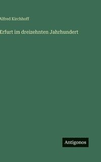 bokomslag Erfurt im dreizehnten Jahrhundert