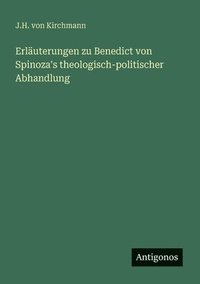 bokomslag Erläuterungen zu Benedict von Spinoza's theologisch-politischer Abhandlung