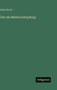 bokomslag Über die Milzbrandimpfung