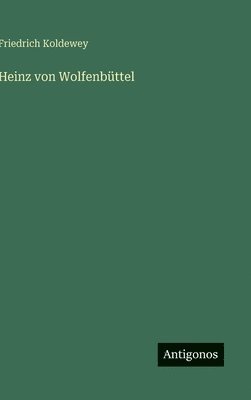 bokomslag Heinz von Wolfenbüttel