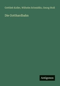 bokomslag Die Gotthardbahn