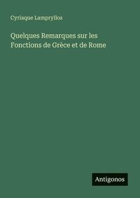 bokomslag Quelques Remarques sur les Fonctions de Grèce et de Rome