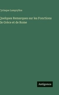 bokomslag Quelques Remarques sur les Fonctions de Grèce et de Rome