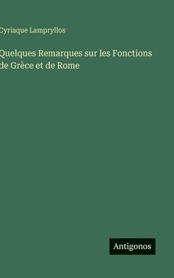 bokomslag Quelques Remarques sur les Fonctions de Grèce et de Rome