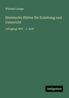 Wichard Lange - Rheinische Blätter für Erziehung und Unterricht, Häftad