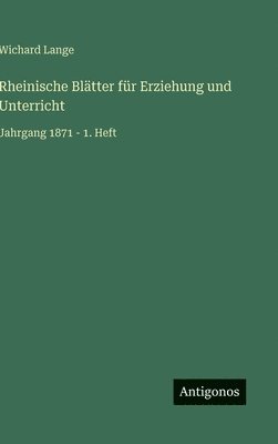 Wichard Lange - Rheinische Blätter für Erziehung und Unterricht, Inbunden