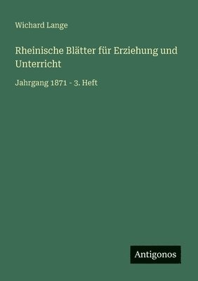 Wichard Lange - Rheinische Blätter für Erziehung und Unterricht, Häftad