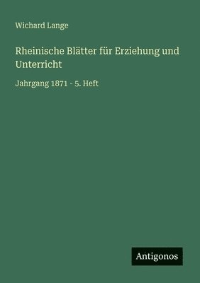 Wichard Lange - Rheinische Blätter für Erziehung und Unterricht, Häftad