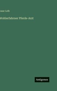 bokomslag Wohlerfahrner Pferde-Arzt