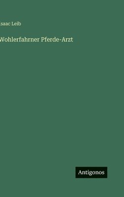 bokomslag Wohlerfahrner Pferde-Arzt