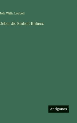 bokomslag Ueber die Einheit Italiens