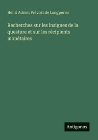 bokomslag Recherches sur les insignes de la questure et sur les récipients monétaires