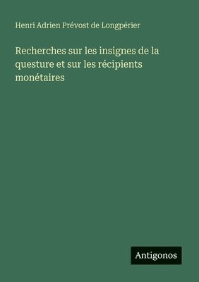 bokomslag Recherches sur les insignes de la questure et sur les récipients monétaires