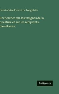 bokomslag Recherches sur les insignes de la questure et sur les récipients monétaires