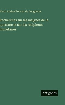 bokomslag Recherches sur les insignes de la questure et sur les récipients monétaires