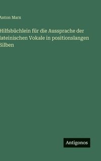 bokomslag Hilfsbüchlein für die Aussprache der lateinischen Vokale in positionslangen Silben