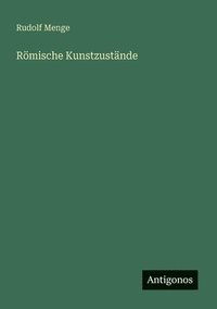 bokomslag Römische Kunstzustände