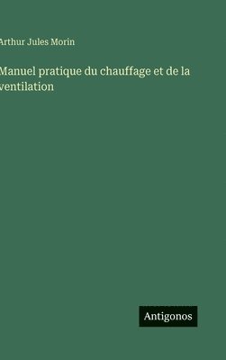 bokomslag Manuel pratique du chauffage et de la ventilation