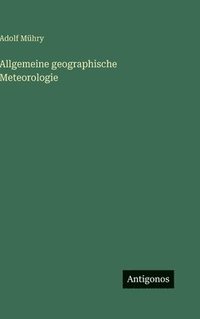 bokomslag Allgemeine geographische Meteorologie