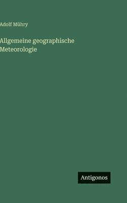 bokomslag Allgemeine geographische Meteorologie