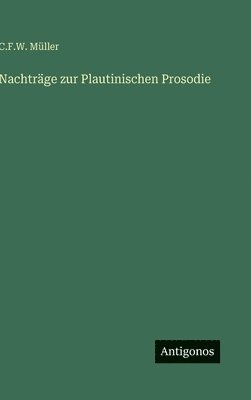 bokomslag Nachträge zur Plautinischen Prosodie