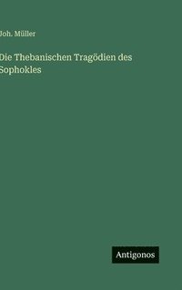 bokomslag Thebanischen Tragödien des Sophokles