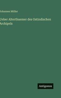 bokomslag Ueber Alterthuemer des Ostindischen Archipels