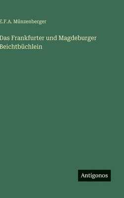 bokomslag Das Frankfurter und Magdeburger Beichtbüchlein
