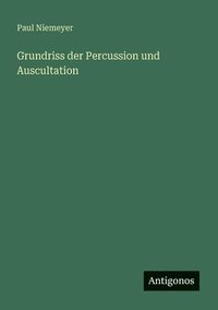 bokomslag Grundriss der Percussion und Auscultation