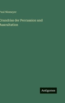 bokomslag Grundriss der Percussion und Auscultation