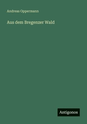 bokomslag Aus dem Bregenzer Wald