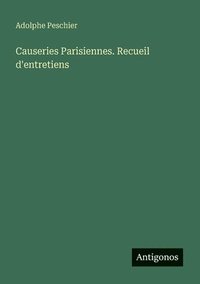 bokomslag Causeries Parisiennes. Recueil d'entretiens