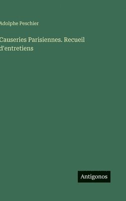 bokomslag Causeries Parisiennes. Recueil d'entretiens