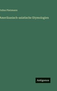 bokomslag Amerikanisch-asiatische Etymologien