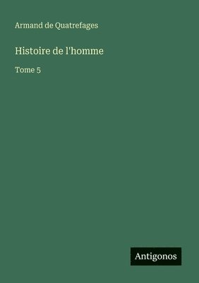 bokomslag Histoire de l'homme
