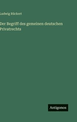 Begriff des gemeinen deutschen Privatrechts