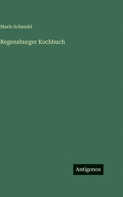 bokomslag Regensburger Kochbuch