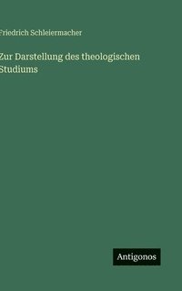 bokomslag Zur Darstellung des theologischen Studiums