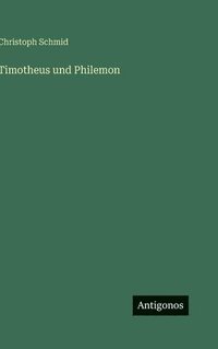 bokomslag Timotheus und Philemon