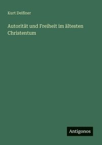 bokomslag Autorität und Freiheit im ältesten Christentum