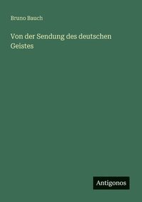 bokomslag Von der Sendung des deutschen Geistes