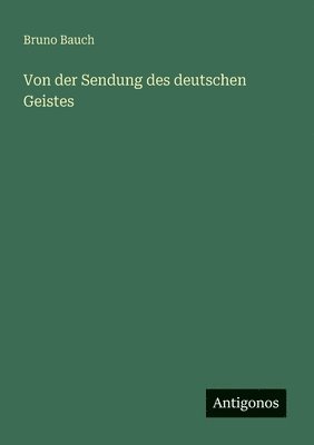 bokomslag Von der Sendung des deutschen Geistes