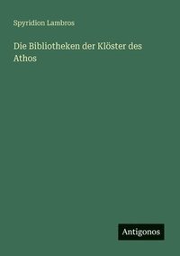 bokomslag Bibliotheken der Klöster des Athos