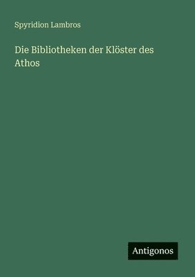 bokomslag Bibliotheken der Klöster des Athos