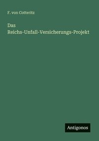 bokomslag Reichs-Unfall-Versicherungs-Projekt