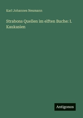 Karl Johannes Neumann - Strabons Quellen im elften Buche, Häftad