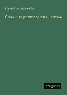 bokomslag Über einige japanische Trias-Fossilien