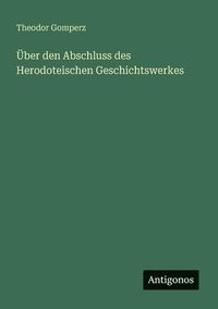 bokomslag Über den Abschluss des Herodoteischen Geschichtswerkes