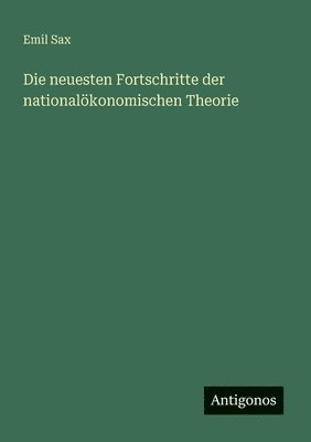 bokomslag neuesten Fortschritte der nationalökonomischen Theorie