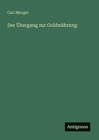 bokomslag Übergang zur Goldwährung